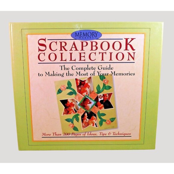 Memory Makers Other - Memory Makers Scrapbook Collection 200+ Pages of Ideas Tips Techniques Hardcover